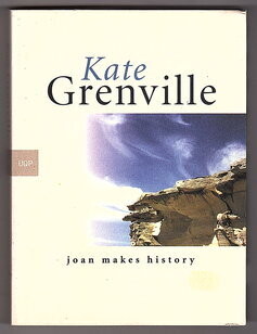 Joan Makes History by Kate Grenville