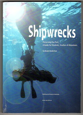 Shipwrecks: Preserving Our Past: A Guide for Students, Teachers and Volunteers by Graham Anderton