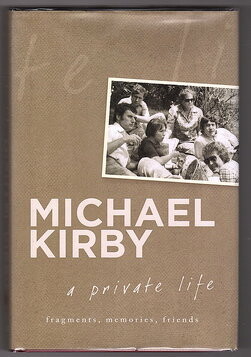 A Private Life: Fragments, Memories, Friends by Michael Kirby