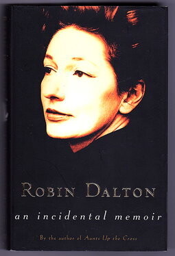 An Incidental Memoir by Robin Dalton