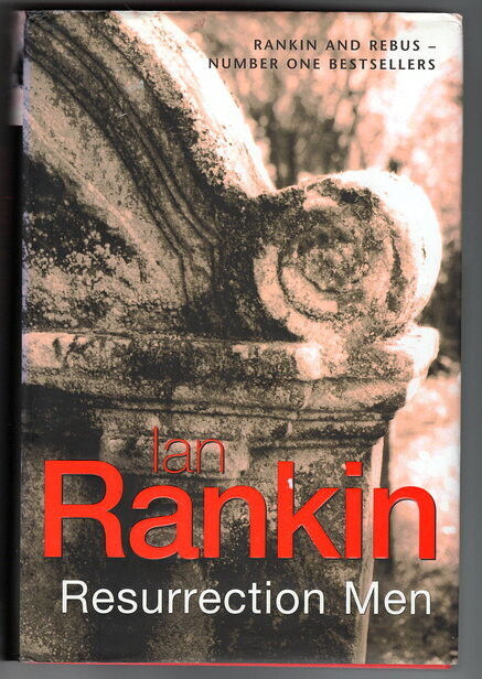 Resurrection Men (A Rebus Novel) by Ian Rankin