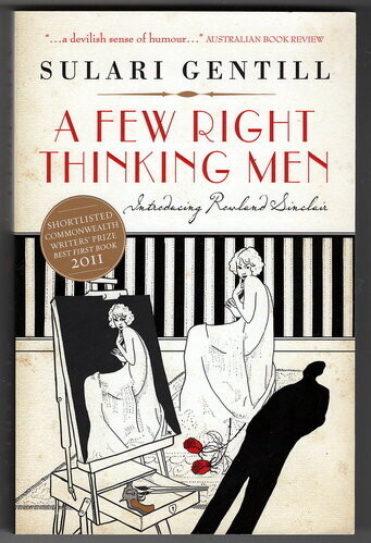 A Few Right Thinking Men by Sulari Gentill [Rowland Sinclair - Book 1]
