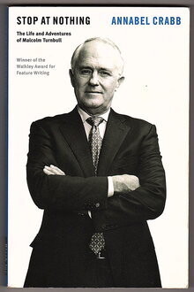 Stop at Nothing: The Life and Adventures of Malcolm Turnbull by Annabel Crabb