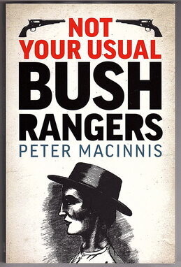 Not Your Usual Bushrangers by Peter Macinnis