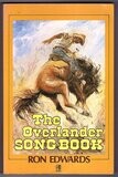 The Overlander Songbook by Ron Edwards