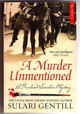 A Murder Unmentioned by Sulari Gentill [Rowland Sinclair - Book 6]