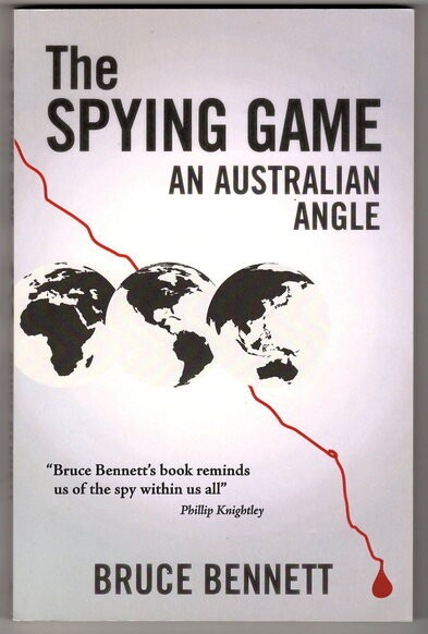 The Spying Game: An Australian Angle by Bruce Bennett