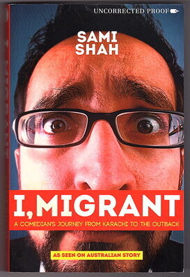 I, Migrant: A Comedian's Journey From Karachi to the Outback by Sami Shah
