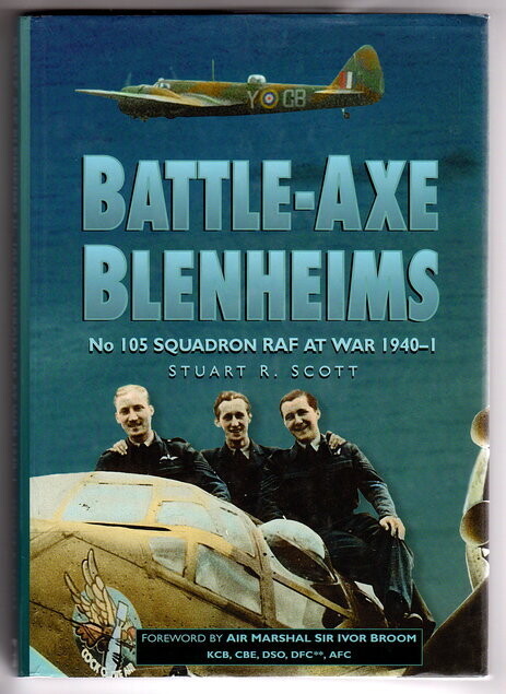 Battle-Axe Blenheims: No 10 Squadron RAF at War 1940-1 by Stuart R Scott