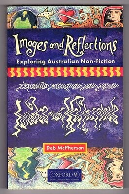 Images and Reflections: Exploring Australian Non-Fiction by Deb McPherson