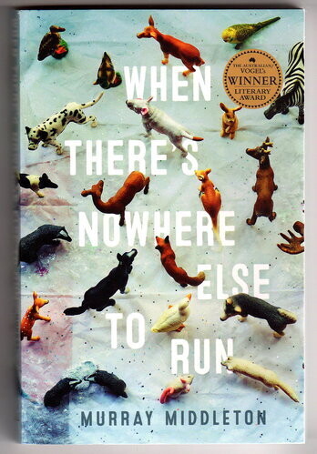 When There's Nowhere Else to Run by Murray Middleton