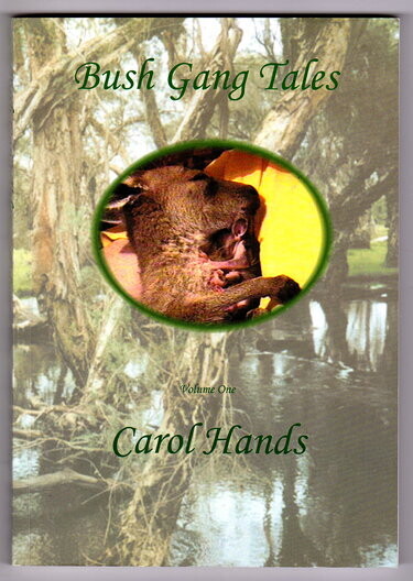 Bush Gang Tales: Volume One by Carol Hands