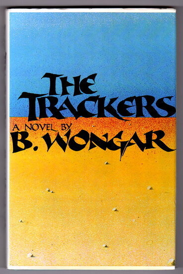 The Trackers: A Novel by B Wongar