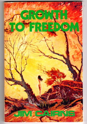 Growth to Freedom by Jim Cairns
