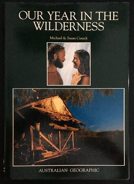Our Year in the Wilderness by Michael & Susan Cusack