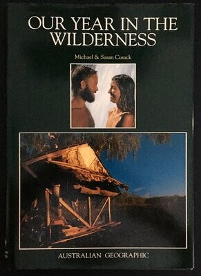 Our Year in the Wilderness by Michael &amp; Susan Cusack