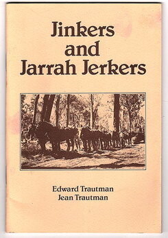 Jinkers and Jarrah Jerkers by Edward Trautman and Jean Trautman