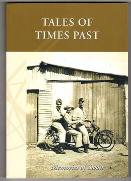 Tales of Times Past: Memories of Swan edited by Vasanti Sunderland and Maxine Laurie