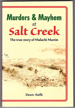 Murders & Mayhem at Salt Creek: The True Story of Malachi Martin by Dawn Ralfe