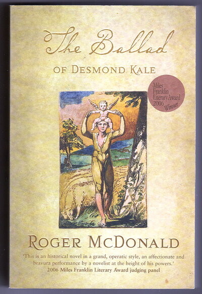 The Ballad of Desmond Kale by Roger McDonald