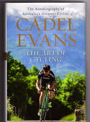 The Art of Cycling by Cadel Evans