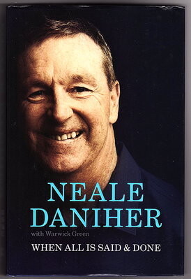 When All is Said and Done by Neale Daniher