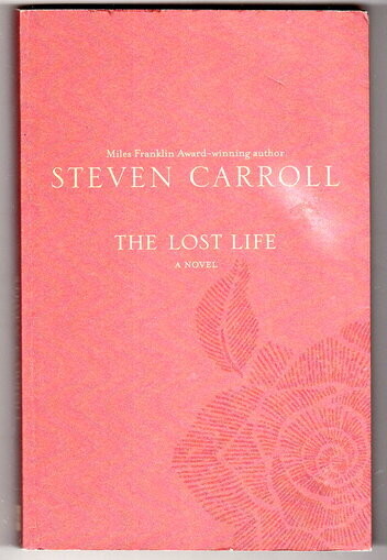 The Lost Life: A Novel by Steven Carroll