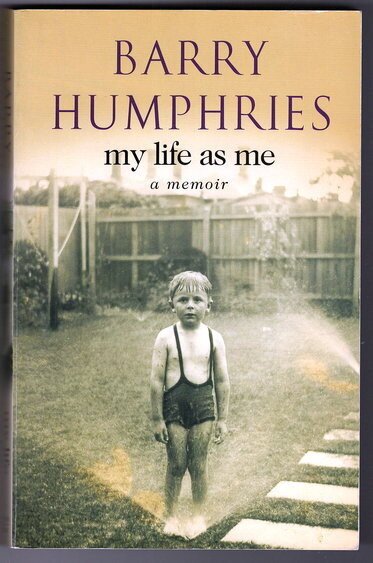 My Life as Me: A Memoir by Barry Humphries