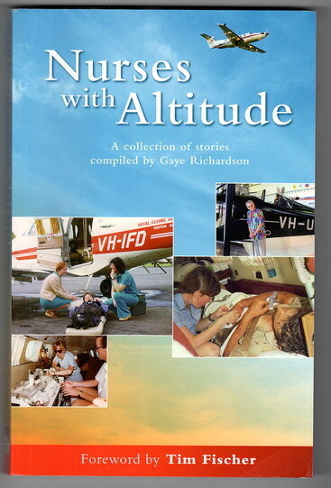Nurses with Altitude: A Collection of Stories compiled by Gaye Richardson