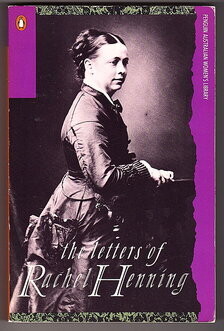 The Letters of Rachel Henning edited by David Adams