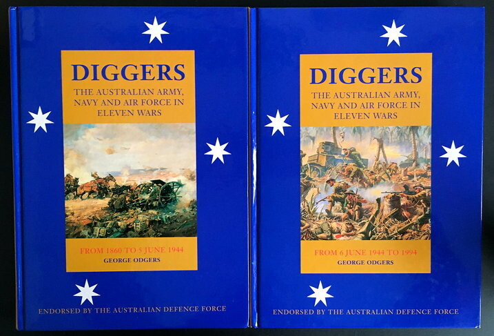 Diggers: The Australian Army, Navy and Air Force in Eleven Wars - Volume 1 [1860 to 5 June 1944] and Volume 2 [6 June 1944 to 1994] by George Odgers