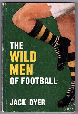 The Wild Men of football by Jack Dyer and Brian Hansen