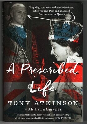A Prescribed Life by Tony Atkinson with Lynn Smailes