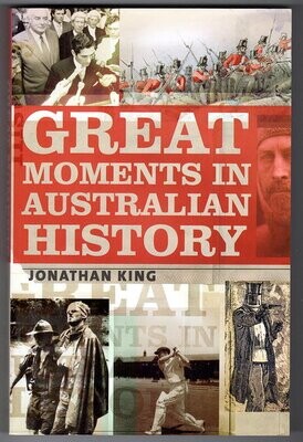 Great Moments in Australian History by Jonathan King