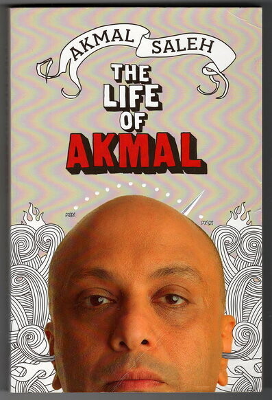 The Life of Akmal by Akmal Saleh