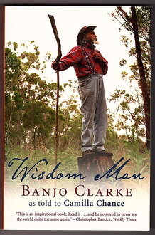 Wisdom Man: Banjo Clarke as told to Camilla Chance