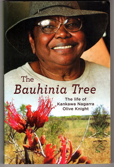 The Bauhinia Tree by Kankawa Nagarra Olive Knight as Told to Terri-Ann White