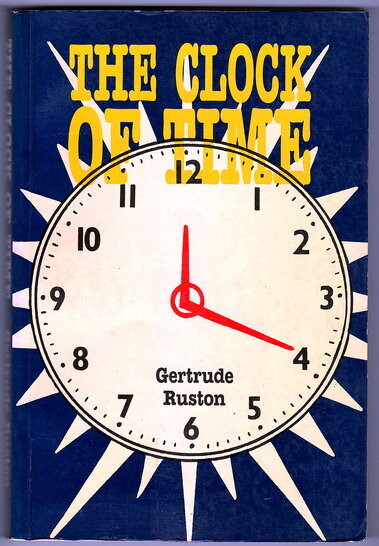 The Clock of Time or From Venturesome Pom to Dinkum Aussie  by Gertrude Ruston
