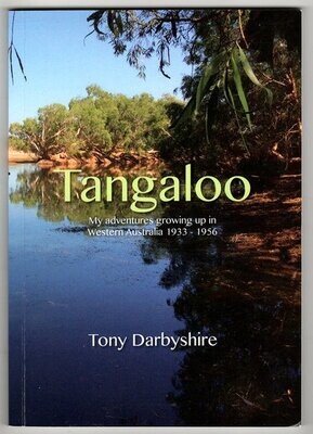 Tangaloo: My Adventures Growing Up in Western Australia by Tony Darbyshire