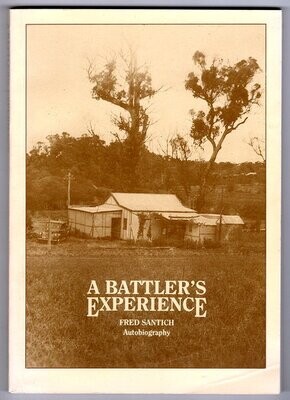 A Battler&#39;s Experience: Autobiography by Fred Santich