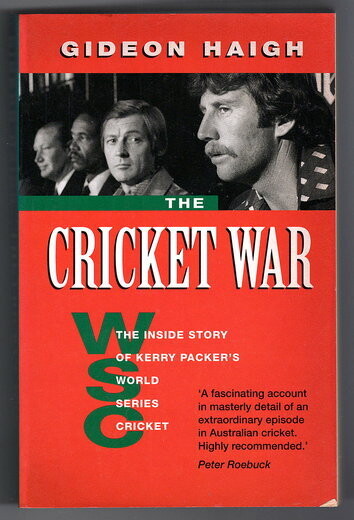 The Cricket Wars by Gideon Haigh