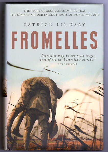 Fromelles: The Search for Our Missing Diggers in France by Patrick Lindsay