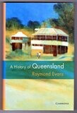 A History of Queensland by Raymond Evans