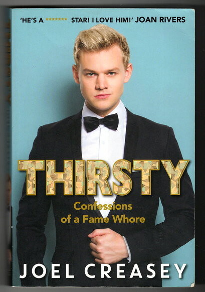Thirsty: Confessions of a Fame Whore by Joel Creasey