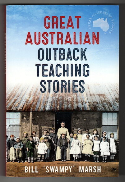 Great Australian Outback Teaching Stories by Bill Swampy Marsh