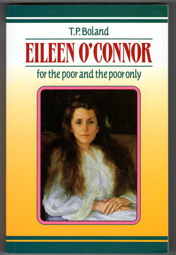 Eileen O'Connor: For the Poor and the Poor Only by Thomas P Boland