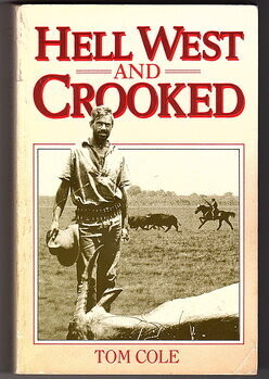 Hell West and Crooked by Tom Cole