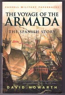 The Voyage of the Armada: The Spanish Story by David Howarth
