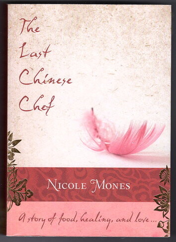 The Last Chinese Chef by Nicole Mones