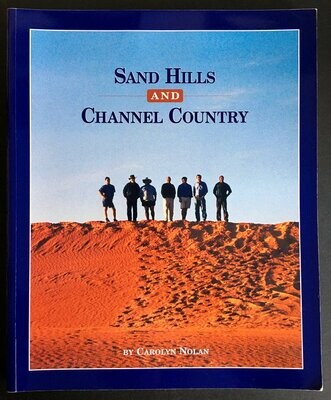 Sand Hills and Channel Country by Carolyn Nolan